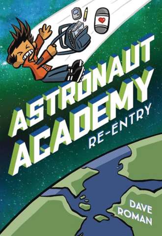 Astronaut Academy Vol. 2: Re-Entry