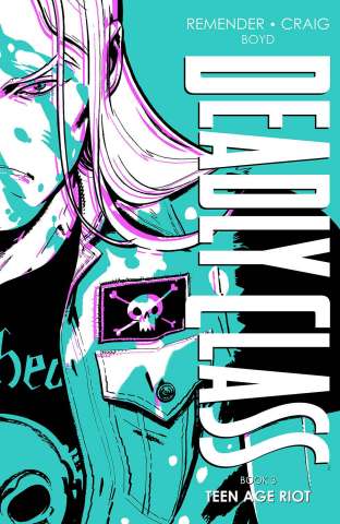 Deadly Class Vol. 3 (Deluxe Edition)