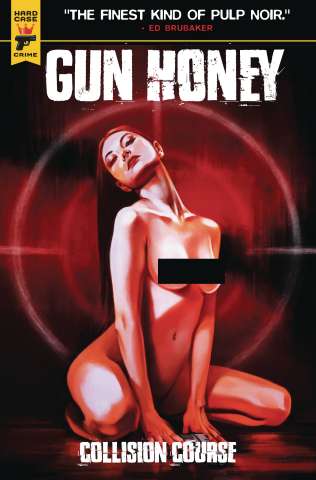 Gun Honey: Collision Course #4 (Caranfa Nude Bagged Cover)