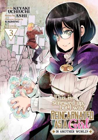This Is Screwed Up, but I Was Reincarnated as a GIRL in Another World! Vol. 3