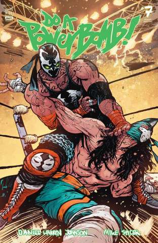 Do a Powerbomb! #7 (Spawn 2nd Printing)