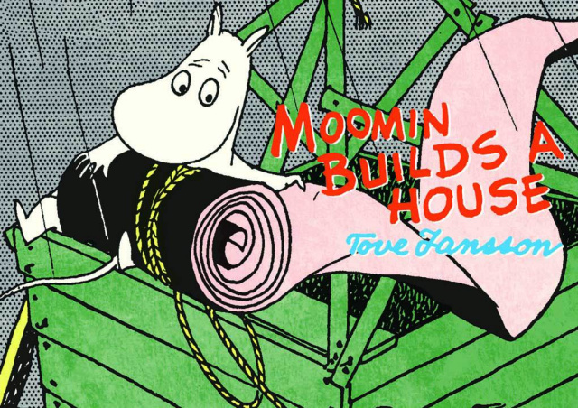 Moomin Builds a House
