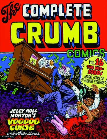 The Complete Crumb Comics Vol. 16: The Mid-1980s - More Years of Valiant Struggle