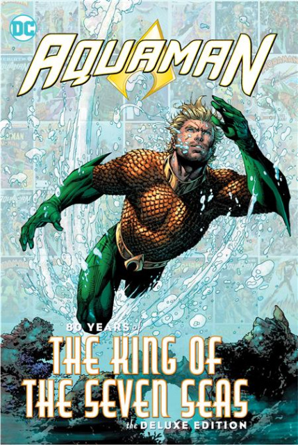 Aquaman: 80 Years of the King of the Seven Seas (Deluxe Edition)