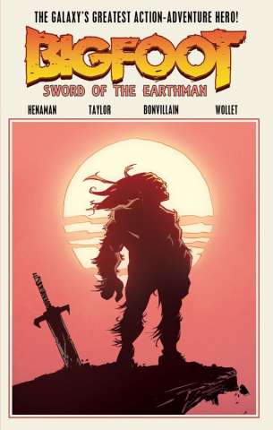 Bigfoot: Sword of the Earthman Vol. 1