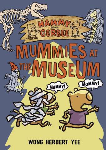 Hammy and Gerbee Vol. 1: Mummies at the Museum