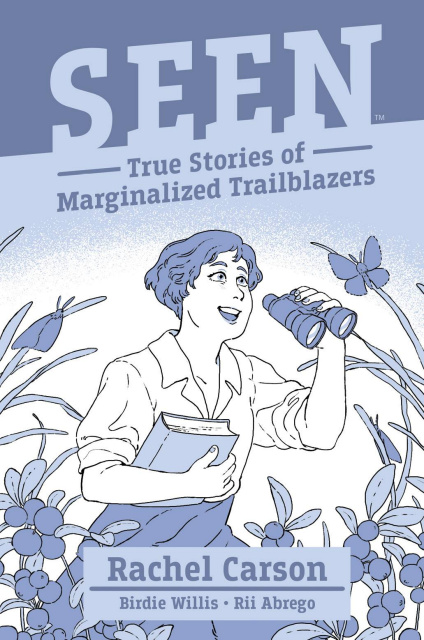 Seen: True Stories of Marginalized Trailblazers - Rachel Carson
