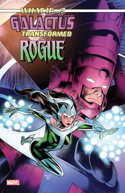 What If... Galactus Transformed Rogue? #1 (Paul Renaud Cover)