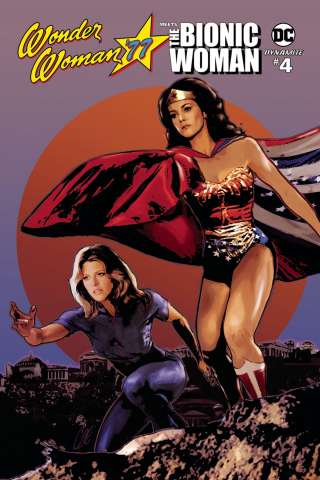 Wonder Woman '77 Meets The Bionic Woman #4 (Staggs Cover)
