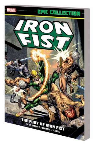 Iron Fist: The Fury of Iron Fist (Epic Collection)