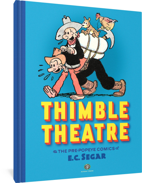 Thimble Theatre & The Pre-Popeye Comics of E.C. Segar