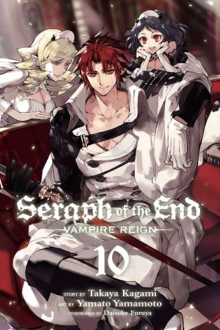 Seraph of the End: Vampire Reign Vol. 10