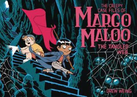 The Creepy Case Files of Margo Maloo Vol. 3: The Tangled Web