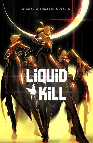 Liquid Kill Vol. 1