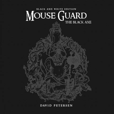 Mouse Guard Vol. 3: The Black Axe (B&W Edition)