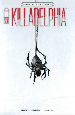 Killadelphia #29 (Alexander B&W Noir Cover)