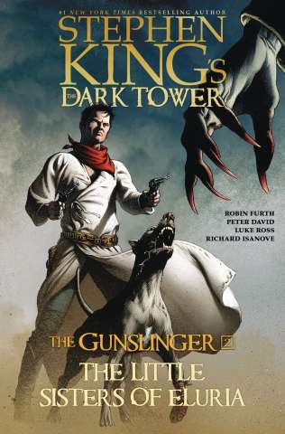 The Dark Tower: The Gunslinger Vol. 2: The Little Sisters of Eluria