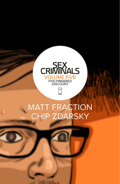 Sex Criminals Vol. 5: Five-Fingered Discount