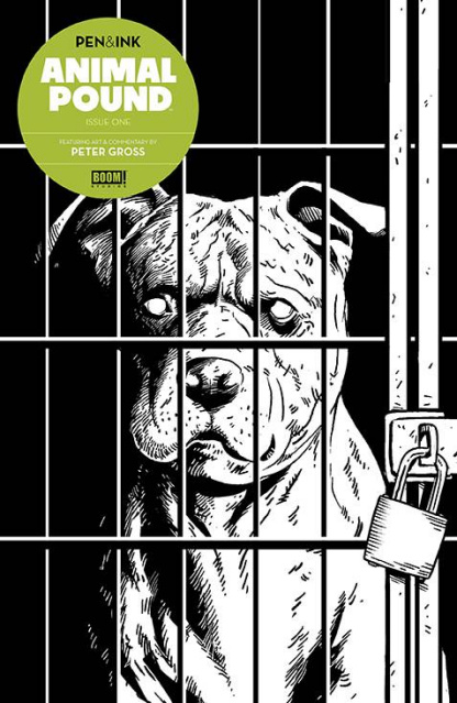 Animal Pound: Pen & Ink #1 (Gross Cover)