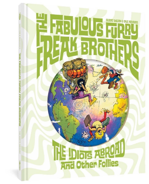 The Fabulous Furry Freak Brothers: Idiots Abroad and Other Follies