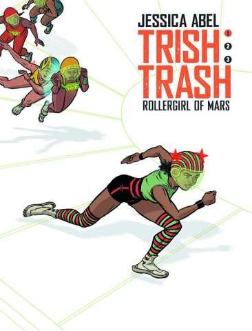 Trish Trash: Roller Girl of Mars Vol. 1