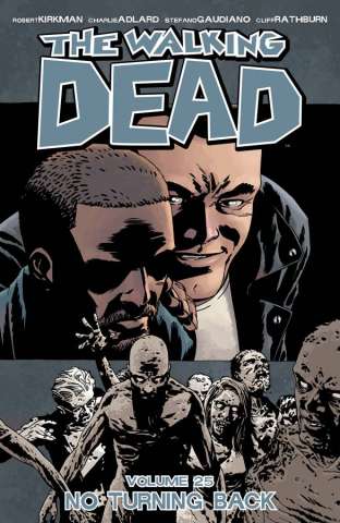 The Walking Dead Vol. 25: No Turning Back
