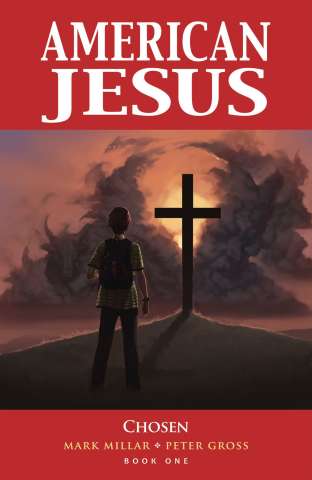 American Jesus Vol. 1: Chosen (New Edition)