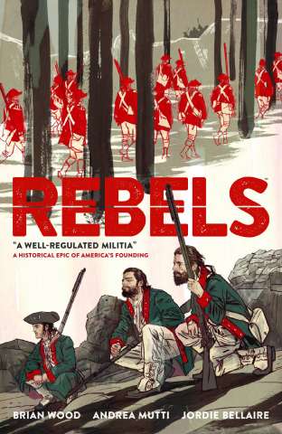 Rebels Vol. 1: A Well-Regulated Militia