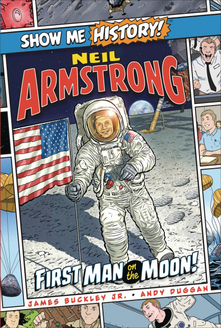 Show Me History! Neil Armstrong, First Man on the Moon