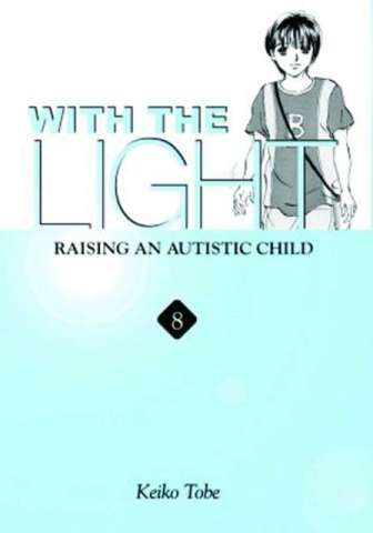 With the Light: Raising Autistic Child Vol. 8