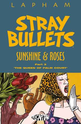 Stray Bullets: Sunshine and Roses Vol. 3