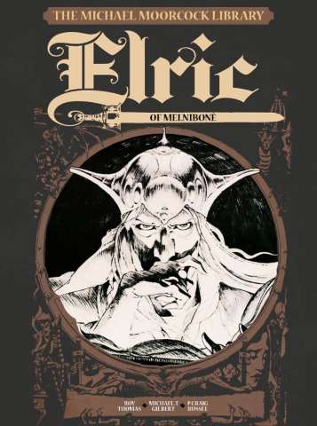 The Michael Moorcock Library Vol. 1: Elric of Melniboné