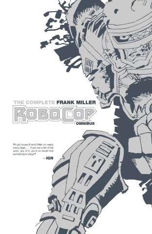 The Complete Frank Miller Robocop Vol. 1 (Omnibus)
