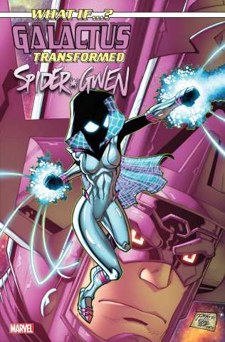 What If... Galactus Transformed Spider-Gwen? #1