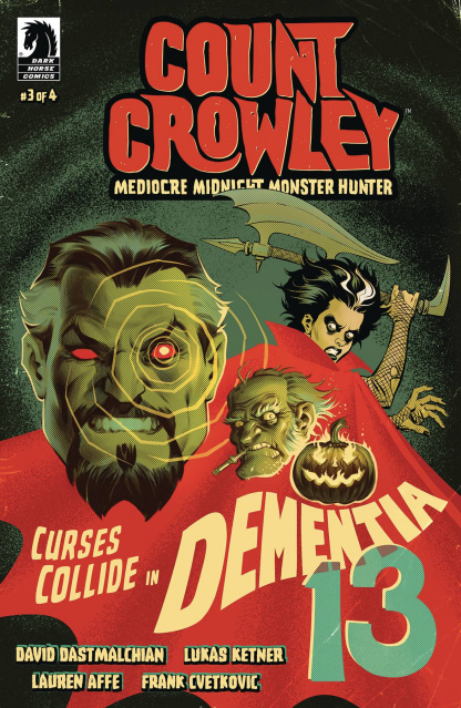 Count Crowley: Mediocre Midnight Monster Hunter #3 (Ketner Cover)