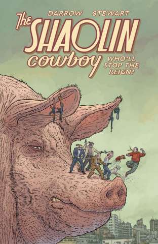 The Shaolin Cowboy: Who'll Stop the Reign?
