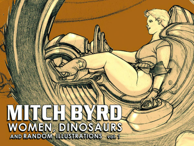 Mitch Byrd: Women, Dinosaurs and Random Illustrations