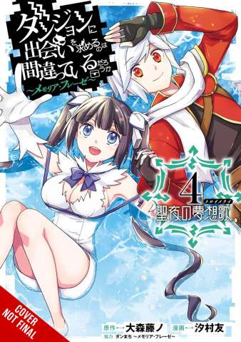 Is It Wrong to Try to Pick Up Girls in a Dungeon? Memoria Freese Vol. 4