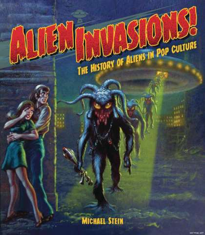 Alien Invasions: The History of Aliens in Pop Culture