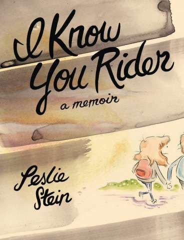 I Know You Rider: A Memoir