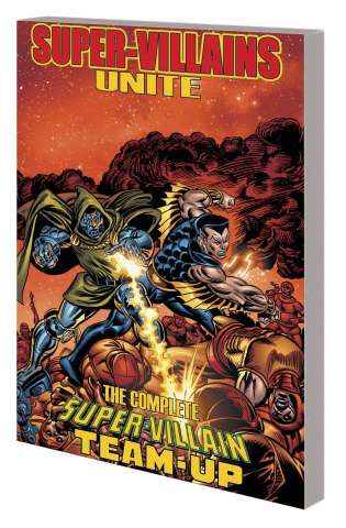 Super-Villains Unite: The Complete Super-Villain Team-Up