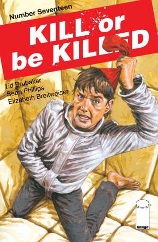 Kill or be Killed #17 (Phillips Cover)