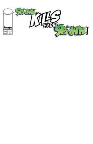 Spawn Kills Every Spawn! #1 (Blank Sketch Cover)