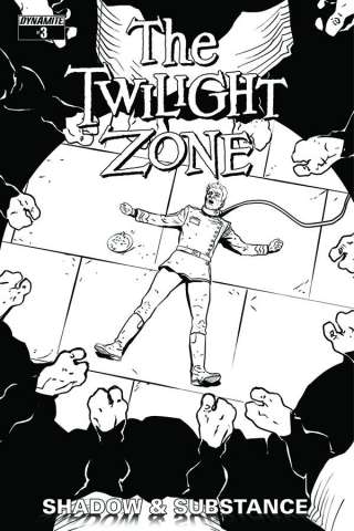 The Twilight Zone: Shadow & Substance #3 (15 Copy Vilanova B&W Cover)