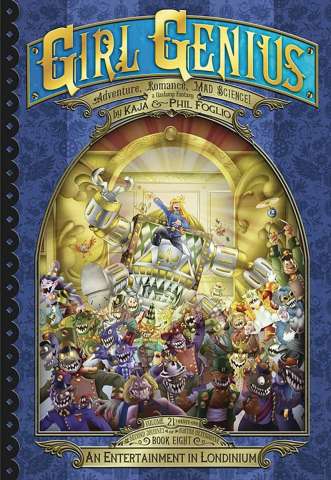 Girl Genius: The Second Journey of Agatha Heterodyne Vol. 8: Londinium