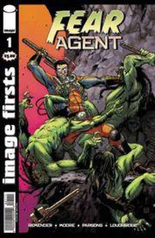 Fear Agent #1 (Image Firsts)