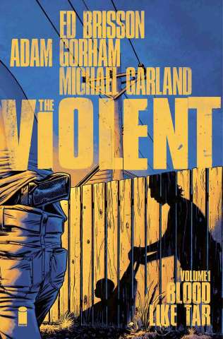 The Violent Vol. 1: Blood Like Tar