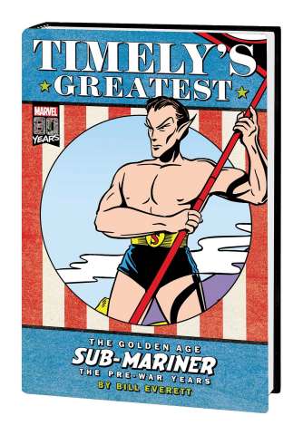 Timely's Greatest: The Golden Age Sub-Mariner by Everett