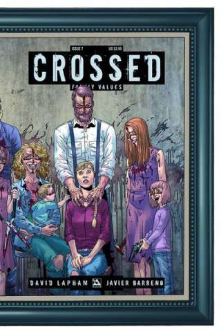 Crossed: Family Values #7 (Wrap Cover)