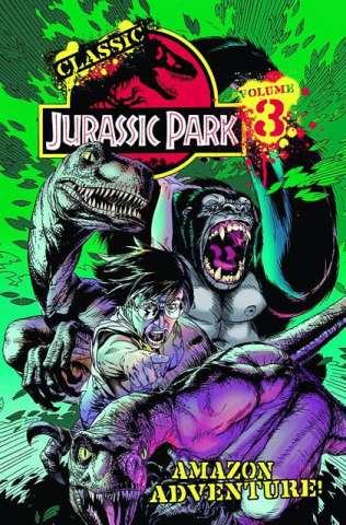 Classic Jurassic Park Vol. 3: Amazon Adventure